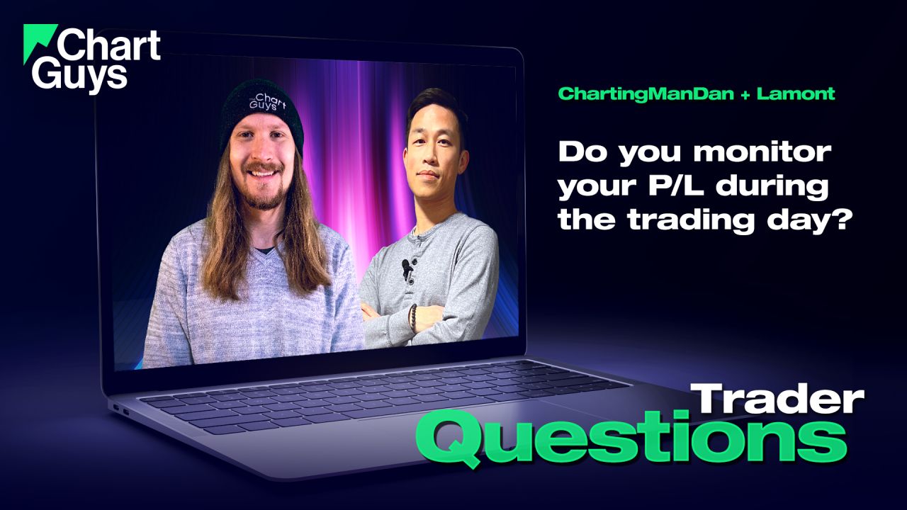 Do you monitor your P/L during the trading day?